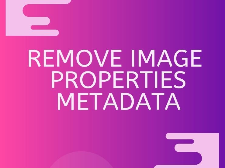 remove image properties metadata