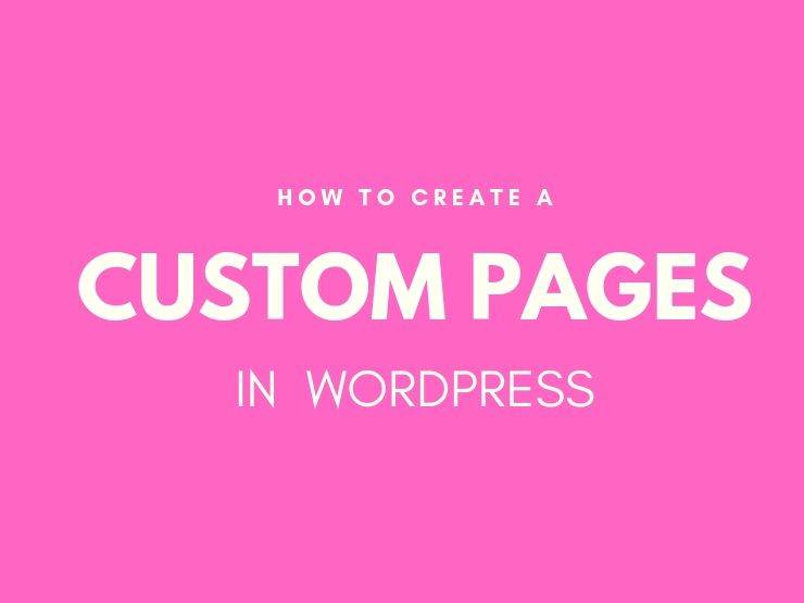Create a Custom Page in WordPress