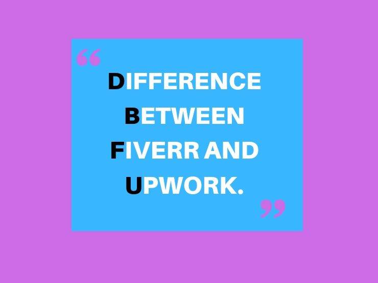 What is Difference Between Fiverr And Upwork