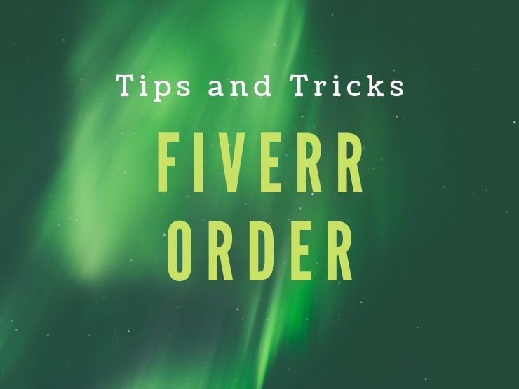 Tips and tricks to take an order on fiverr