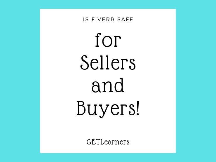 Is Fiverr safe for Sellers and Buyers