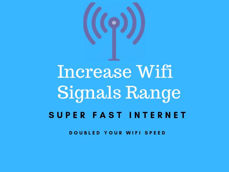 How to Increase Internet Speed How to Increase Wifi Signall Range