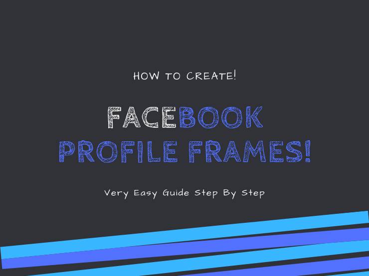 Create a Stunning Profile Photo Frames For Facebook