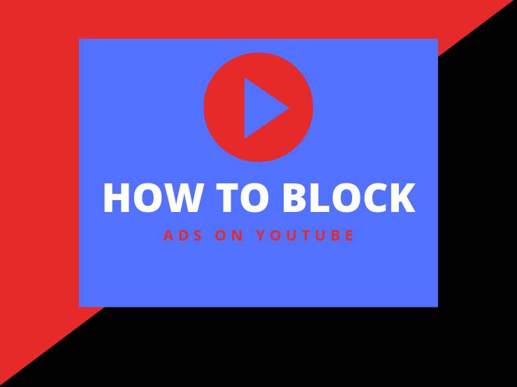How to Block Ads on Youtube