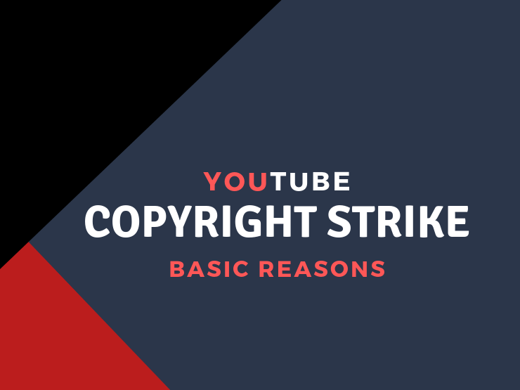 Youtube Copyright strike basics reasons